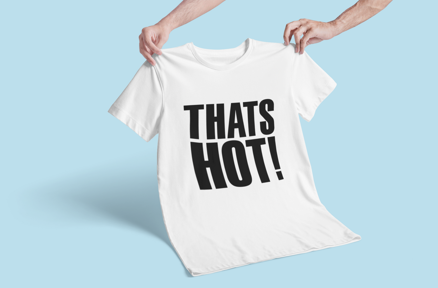 Thats Hot! T-shirt-T-Shirt-Pawfect Printing