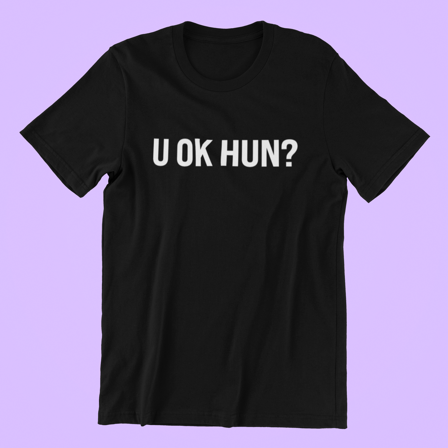 U OK HUN? T-shirt-T-Shirt-Pawfect Printing