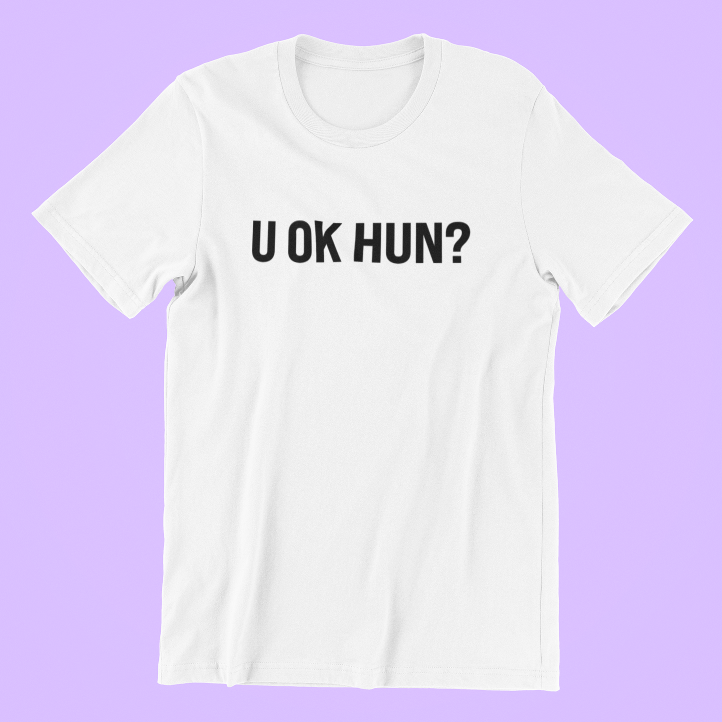U OK HUN? T-shirt-T-Shirt-Pawfect Printing