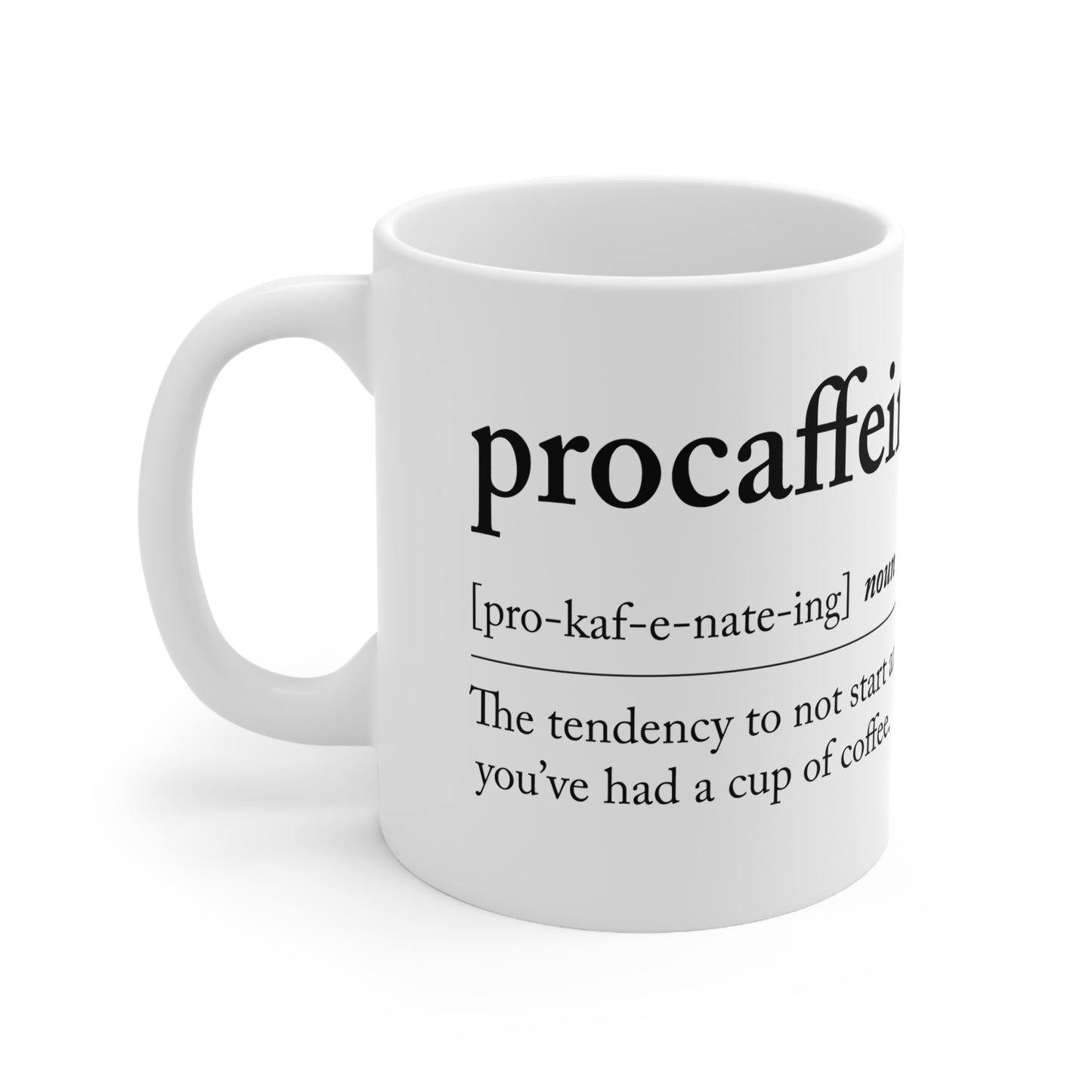 Procaffeinating Definition 11oz Mug-Mug-Pawfect Printing