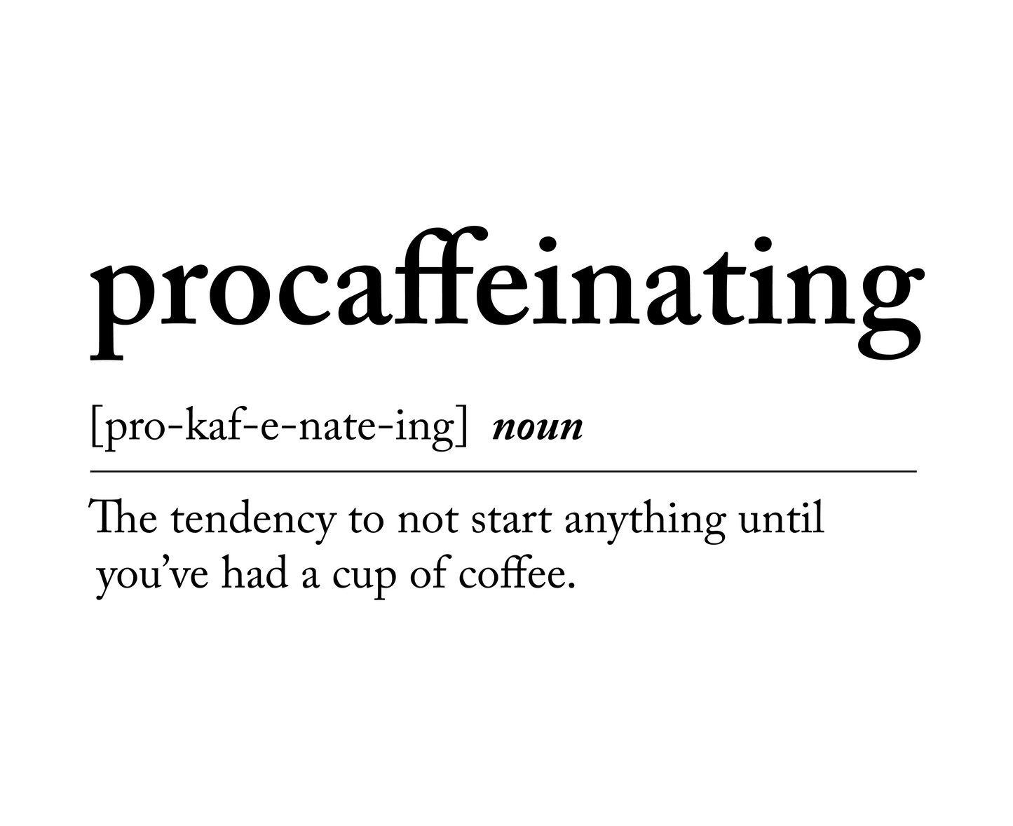 Procaffeinating Definition 11oz Mug-Mug-Pawfect Printing