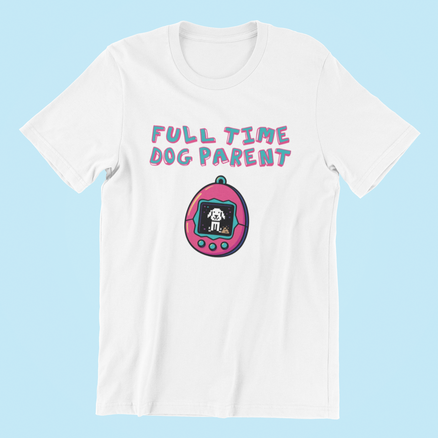 Full Time Dog Parent T-shirt