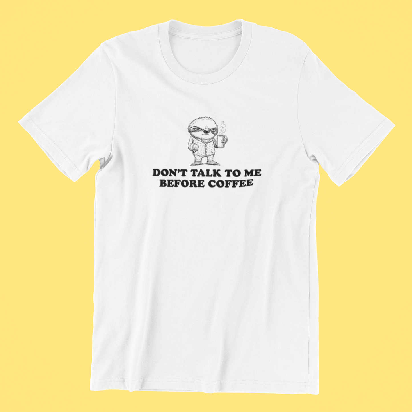 Don't Talk To Me Before Coffee Sloth T-shirt-T-Shirt-Pawfect Printing