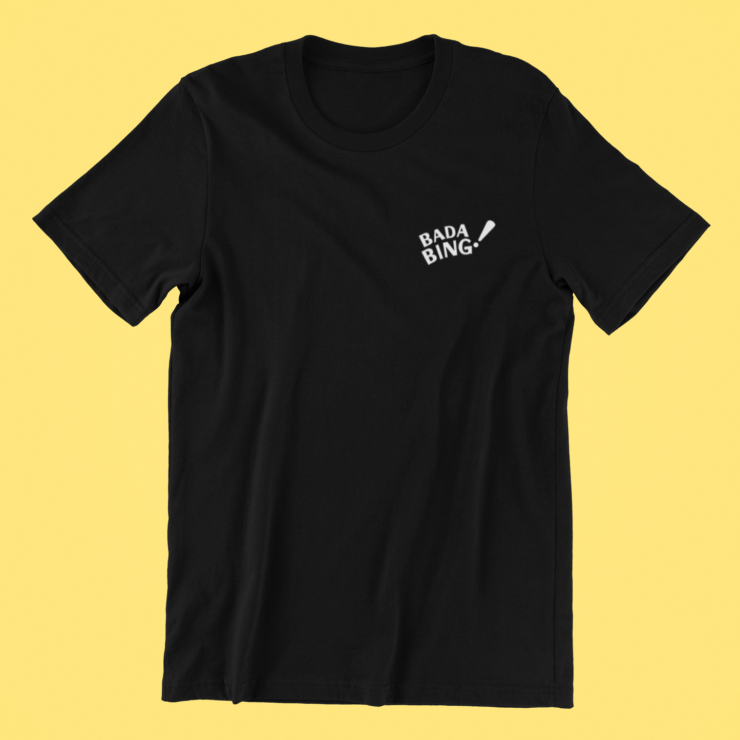 Bada Bing! T-shirt-T-Shirt-Pawfect Printing