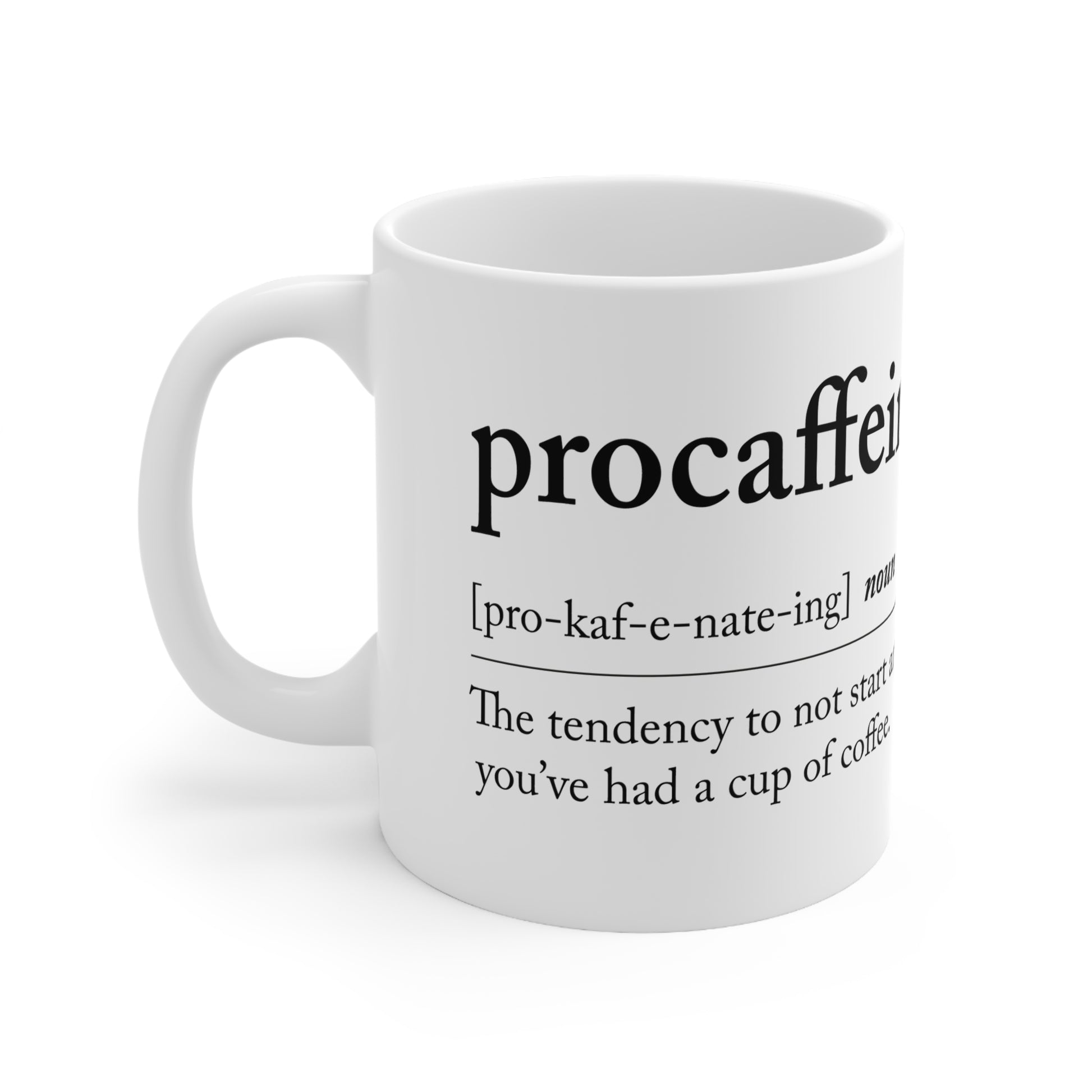 Procaffeinating Definition 11oz Mug-Mug-Pawfect Printing