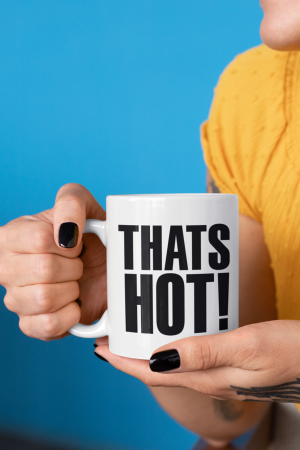 THATS HOT 11oz Mug