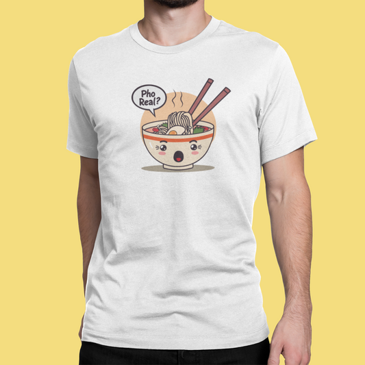 Pho Real? T-shirt