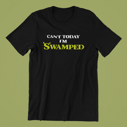 Can't Today I'm Swamped T-shirt-T-Shirt-Pawfect Printing