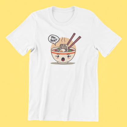 Pho Real? T-shirt