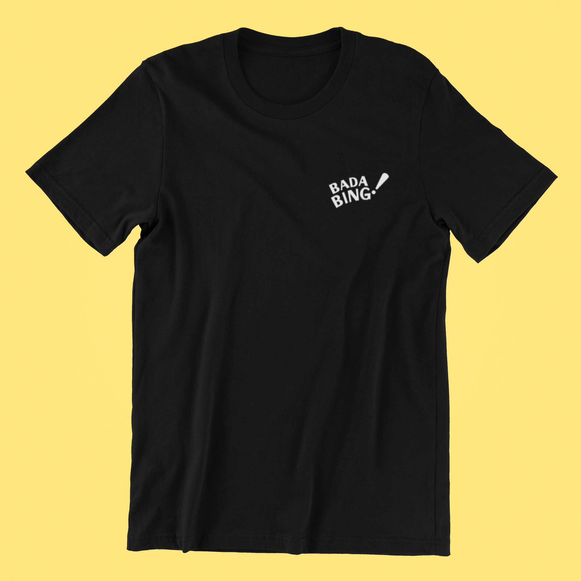 Bada Bing! T-shirt-T-Shirt-Pawfect Printing
