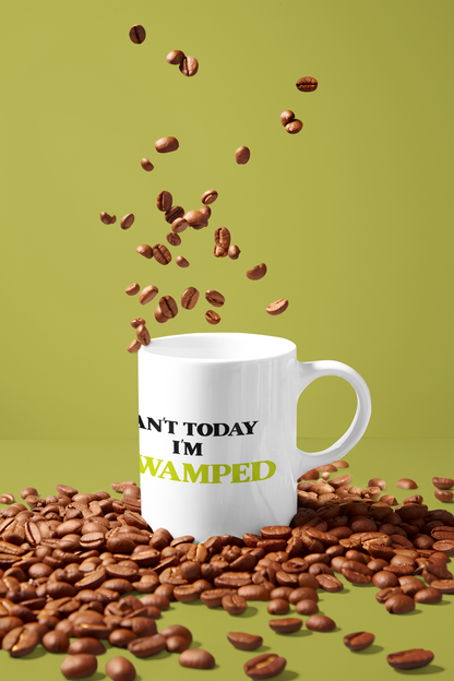 Can't Today I'm Swamped 11oz Mug-Mug-Pawfect Printing